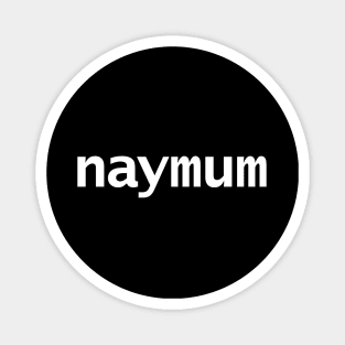 Naymum Sounds Like Name Em Magnet